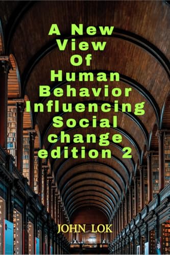 A New View Of Human Behavior Influencing Social Change edition 2
