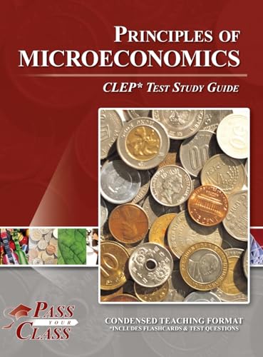 Principles of Microeconomics CLEP Test Study Guide