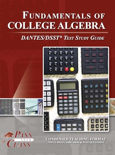 Fundamentals of College Algebra DANTES / DSST Test Study Guide