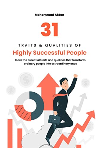 31 Traits & Qualities of Highly Successful People