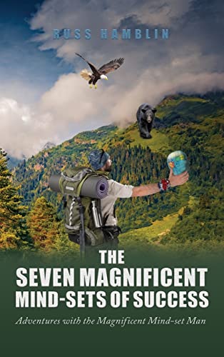 The Seven Magnificent Mind-Sets of Success