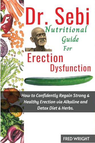 Dr. Sebi Nutritional Guide for  Erectile Dysfunction