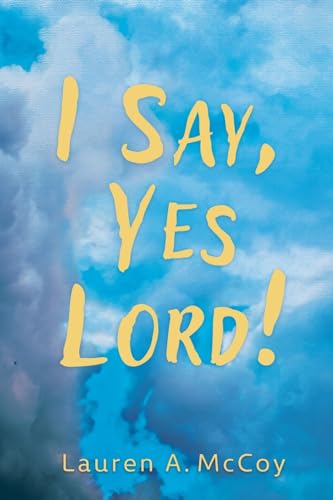 I Say, Yes Lord!