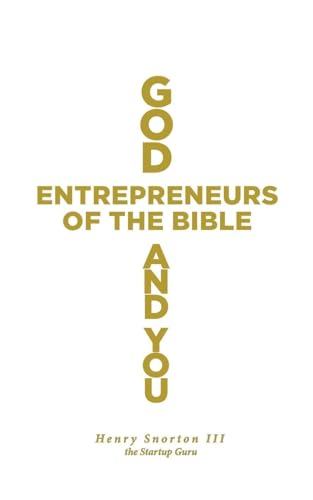 God, Entrepreneurs of the Bible and You