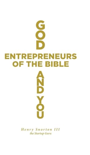 God, Entrepreneurs of the Bible and You