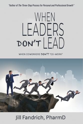 When Leaders Don't Lead; When Coworkers Don't 'Co-Work'