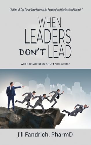 When Leaders Don't Lead; When Coworkers Don't 'Co-Work'