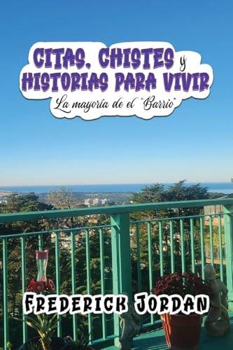 CITAS, CHISTES y HISTORIAS PARA VIVIR