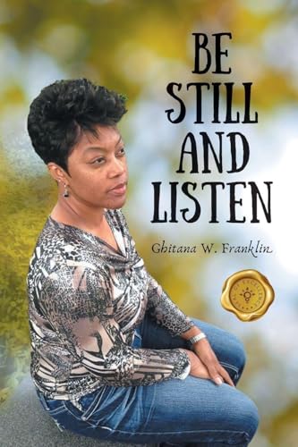 Be Still and Listen