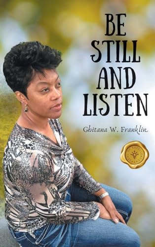 Be Still and Listen