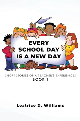 Every School Day Is A New Day