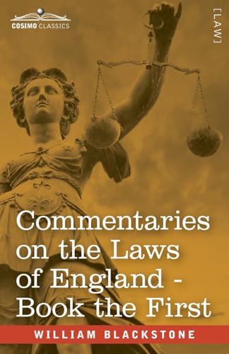 Commentaries on the Laws of England, Book the First (in Four Books)