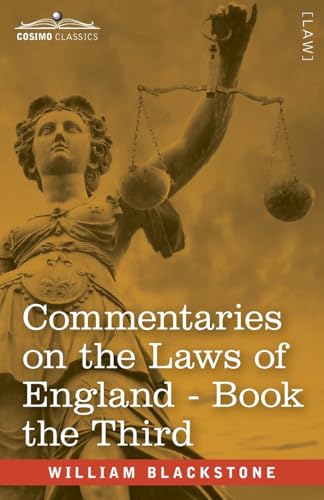 Commentaries on the Laws of England, Book the Third (in Four Books)