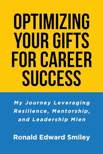 OPTIMIZING YOUR GIFTS FOR CAREER SUCCESS