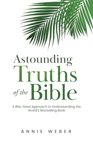 Astounding Truths of the Bible