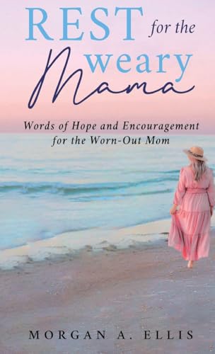 Rest for the Weary Mama