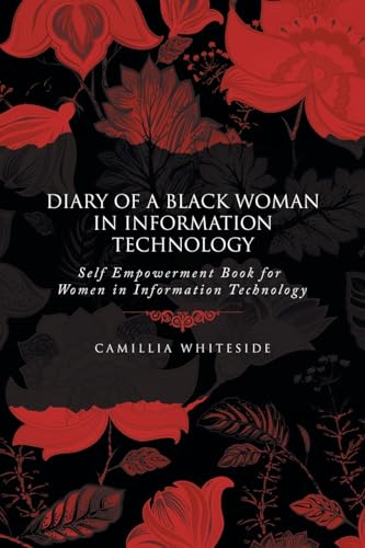 Diary of a Black Woman in Information Technology Self Empowerment