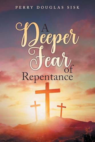 A Deeper Fear of Repentance
