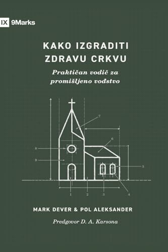 How to Build a Healthy Church / Kako izgraditi zdravu crkvu