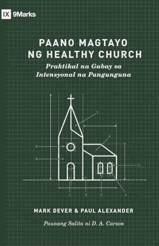 How to Build a Healthy Church /Paano Magtayo ng Healthy Church (Taglish)
