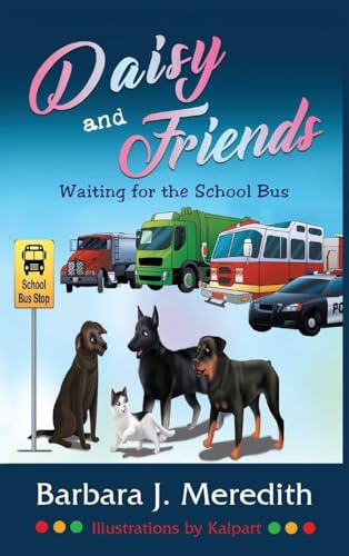 Daisy and Friends Waiting for the School Bus