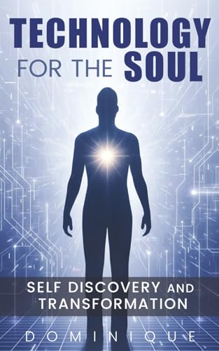 Technology for the Soul