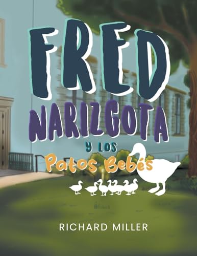 Fred Narizgota y los Patos Bebés