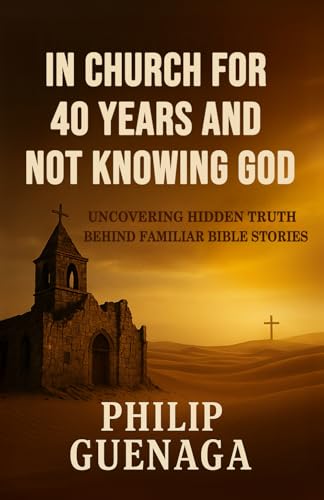 In Church for 40 Years and Not Knowing God