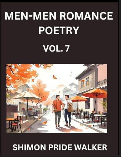 Men-Men MM Romance Poetry (Part 7)- Self-help Queer Gay Love Poems of Romance, Supporting non-binary LGBTQ+ People, Verse Between MM Rainbow Heartbeats