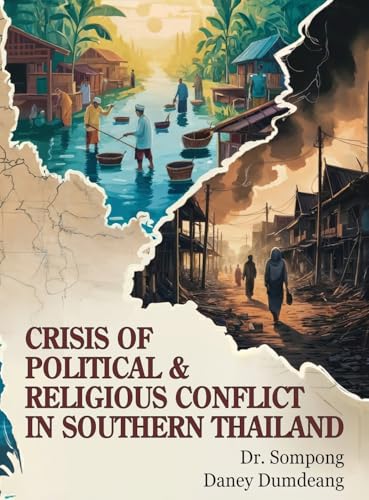 Crisis of Political and Religious Conflict in Southern Thailand
