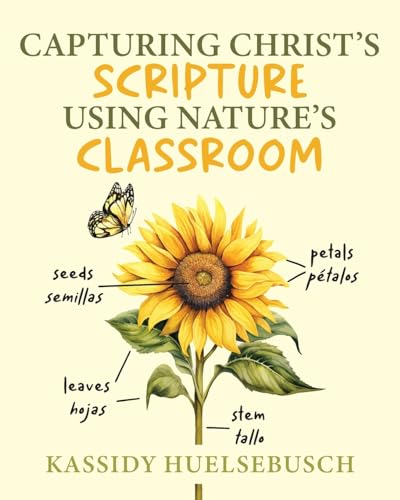 Capturing Christ's Scripture Using Nature's Classroom