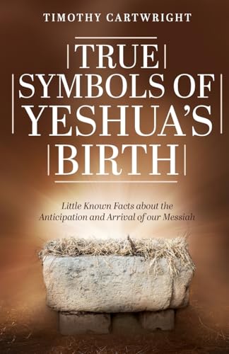 True Symbols of Yeshua's Birth