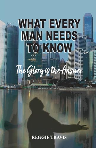 What Every Man Needs to Know