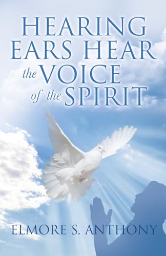 Hearing Ears Hear the Voice of the Spirit