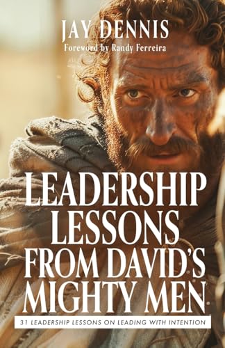 Leadership Lessons from David's Mighty Men