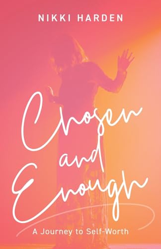 Chosen and Enough