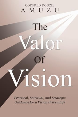 The Valor of Vision