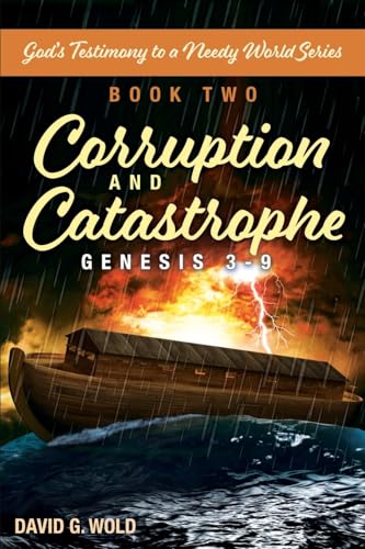Genesis 3-9, Corruption and Catastrophe
