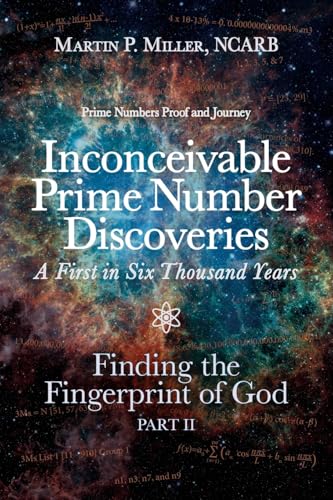 Inconceivable Prime Number Discoveries A First in Six Thousand Years