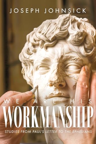 We Are His Workmanship