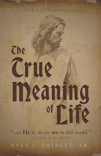 The True Meaning of Life