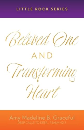 Beloved One and Transforming Heart