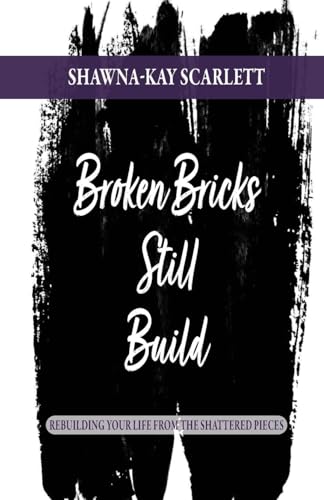 Broken Bricks Still Build