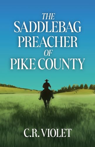 The Saddlebag Preacher of Pike County