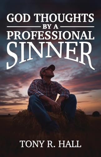 God Thoughts by a Professional Sinner
