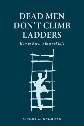 Dead Men Don't Climb Ladders