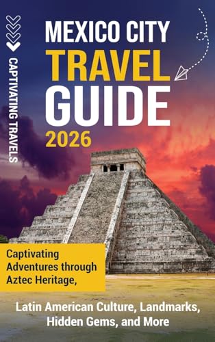 Mexico City Travel Guide
