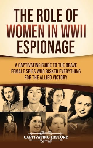 The Role of Women in WWII Espionage