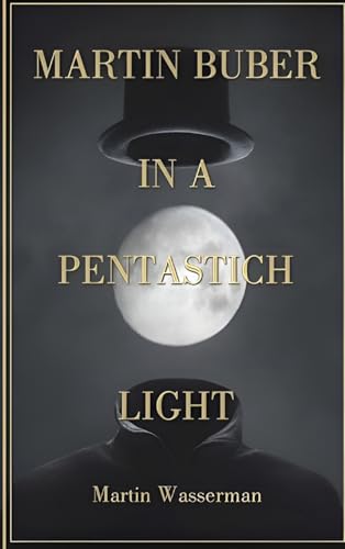Martin Buber in a Pentastich Light
