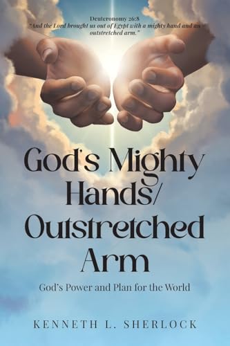 God's Mighty Hands/Outstretched Arm